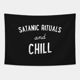 Satanic Rituals and Chill Tapestry