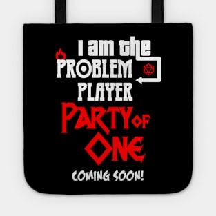 I am the Problem Player Tote