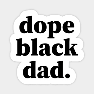 Dope Black Dad, Black Daddy, Black Father Magnet