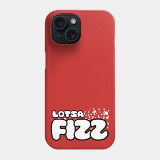 LOTSA FIZZ Phone Case