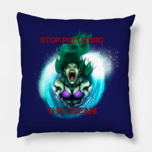 Stop Polluting the Ocean! Pillow