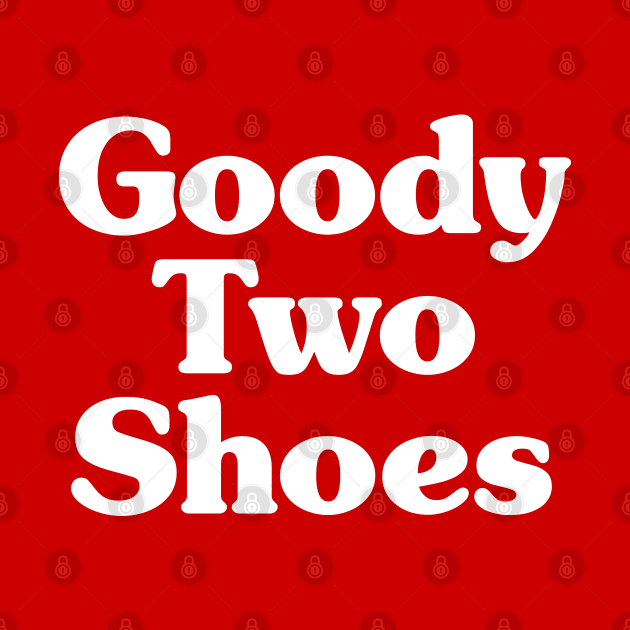 Goody Two Shoes by tinybiscuits