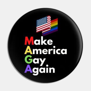 Make America Gay Again Pin