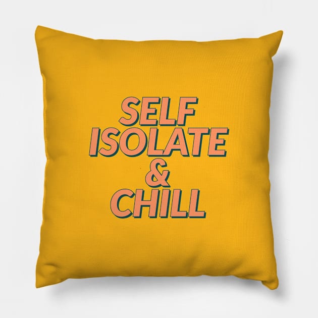 Self isolate and chill... Pillow by Room Thirty Four