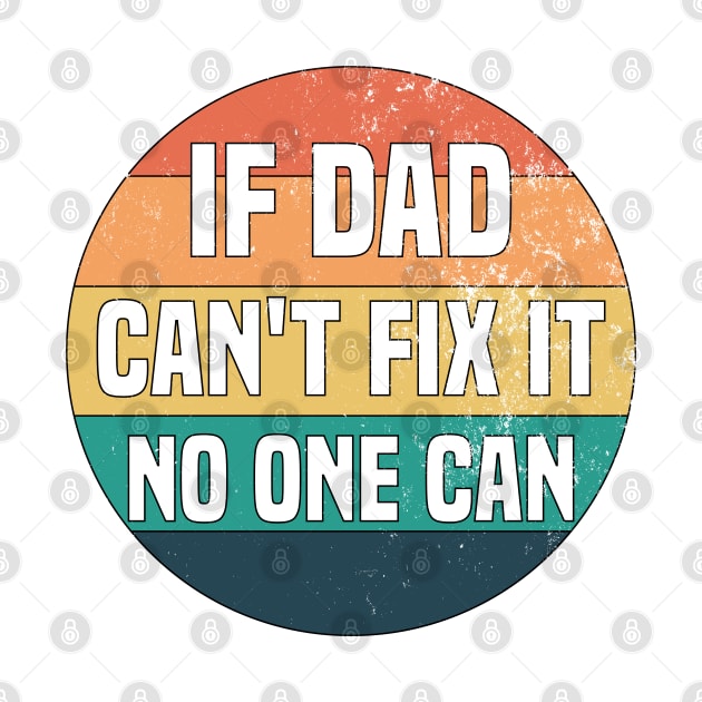 If Dad Can't Fix It No One Can by Blonc