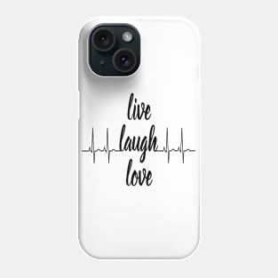 Live Laugh love Phone Case