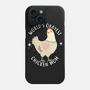 World's Okayest Chicken Mom Phone Case