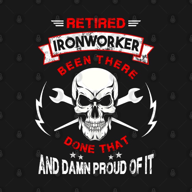 Retired Ironworker Iron Worker Pride by White Martian