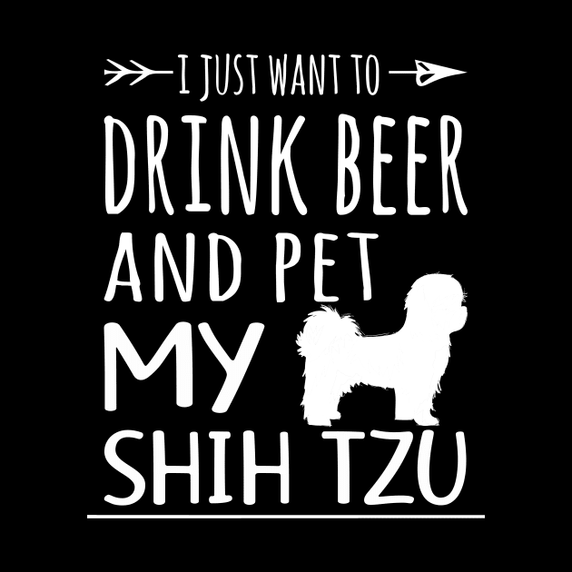 Drink Beer & Pet My Shih Tzu by schaefersialice