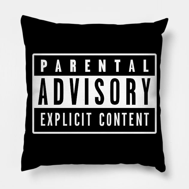 Parental Advisory Pillow by EagleFlyFree