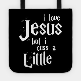 I Love Jesus But I Cuss A Little , Birthday Gift Bff, Funny, Birthday Gift Tote