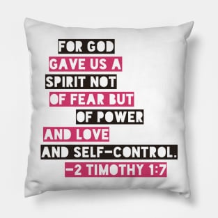 For God Gave Us A Spirit Not Of Fear 2 Timothy 1:7 Bible Verse Pillow