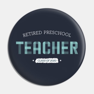 Retired Preschool Teacher Pin