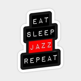 Music Theory - Eat Sleep Jazz Repeat Magnet