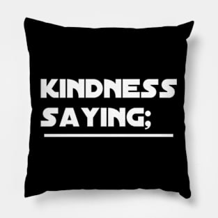 Kindness saying Pillow