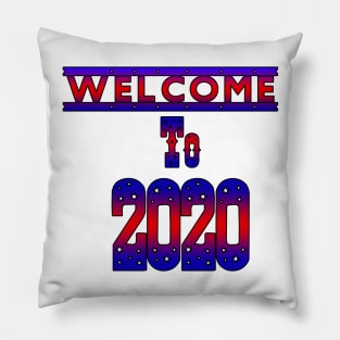 welcome to 2020 Pillow