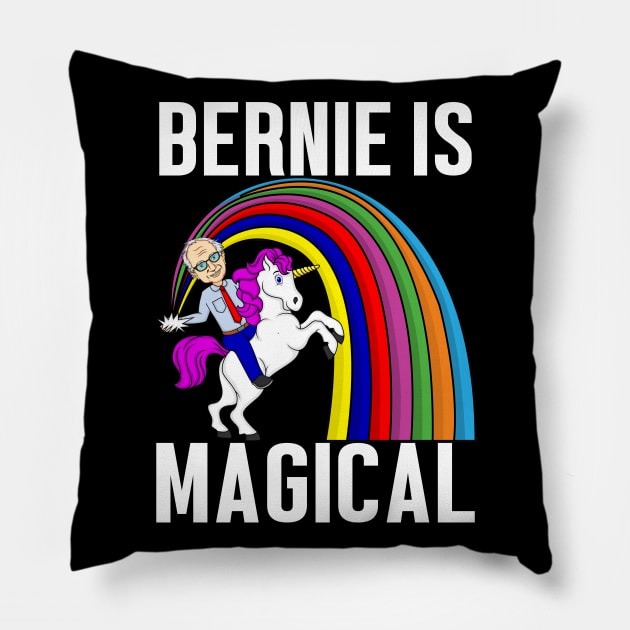 Bernie Is Magical | Funny Bernie Sanders Pillow by SpacemanTees