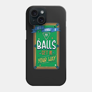 BILLIARDS / POOL: Let Me Know Gift Phone Case