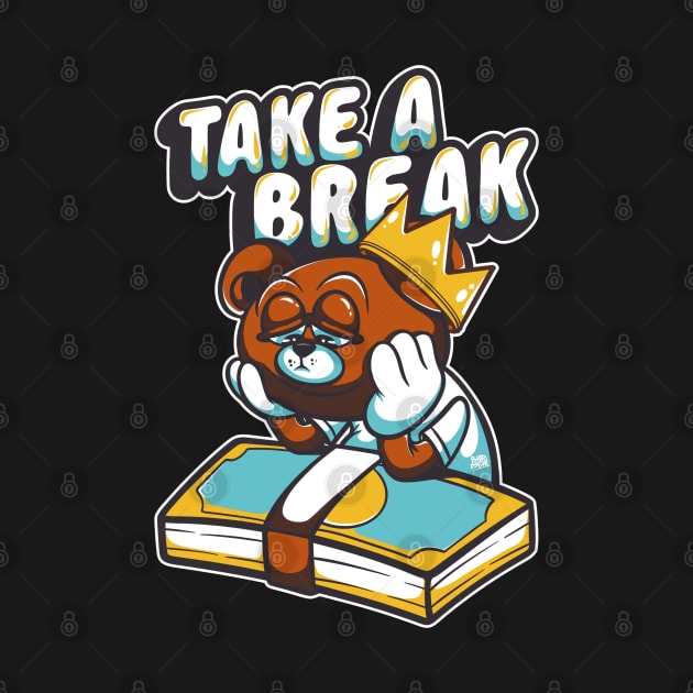 take a break by Behold Design Supply