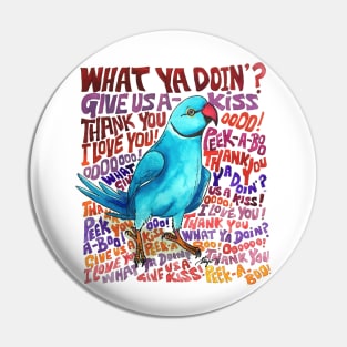 "Chatty Ringneck" Pin