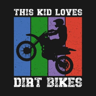 This Kid Loves Dirt Bikes Funny Motocross Enduro Vintage T-Shirt