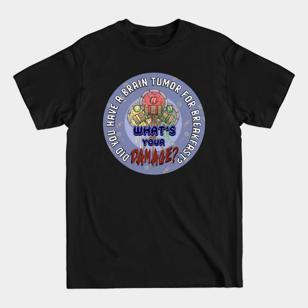 Discover What is your damage - Heathers - Heathers - T-Shirt