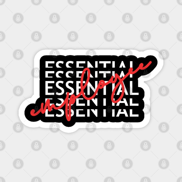 essential employee meme Magnet by shimodesign