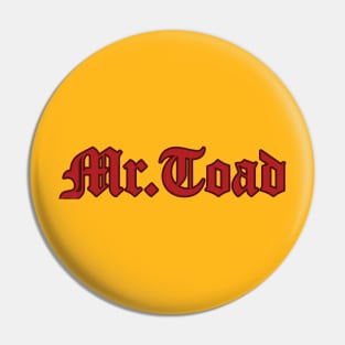 Mr. Toad Pin