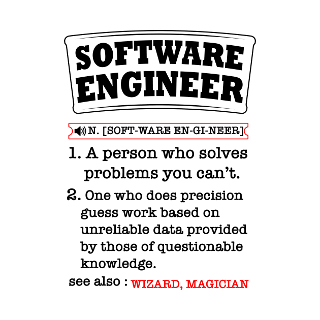 Software Engineer Funny Dictionary Definition by Wakzs3Arts