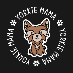 Yorkie Mama Yorkshire Terrier Mom Dog T-Shirt