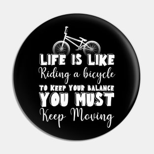 Bike Life Quote Pin