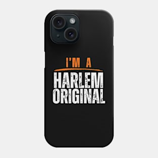 I'm A Harlem Original | Phone Case