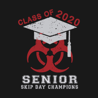 Class Of 2020 Senior Skip Day Champions T-Shirt