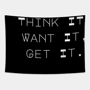 Think It, Want It, Get It. Tote Bag for All Your Shopping and Stuff. Gift for Christmas. Xmas Goodies. White Tapestry