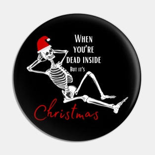 Dead Inside, but still love Christmas Pin