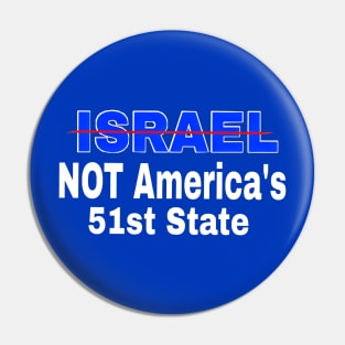 Israel 🚫 America's 51st State - Back Pin