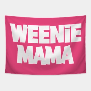 Weenie Mama Tapestry