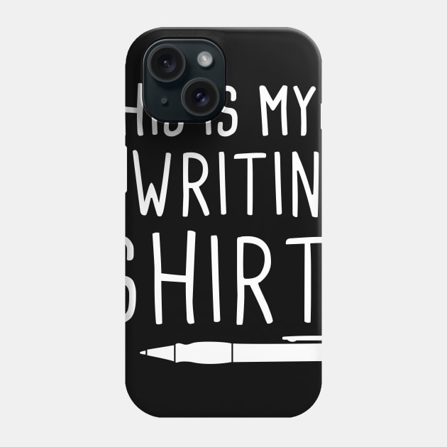 This Is My Writing Shirt | Writer Gift Phone Case by MeatMan