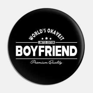 Boyfriend - World's Okayest Boyfriend Pin