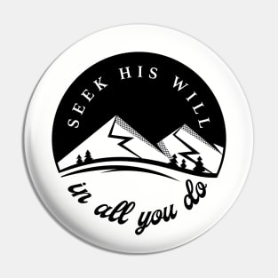 Seek His Will in all You Do - black ink Pin