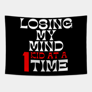 Losing My Mind One Kid At A Time. Funny Mom Saying. White and Red Tapestry