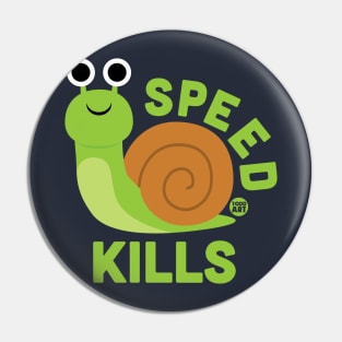 SPEED KILLS Pin