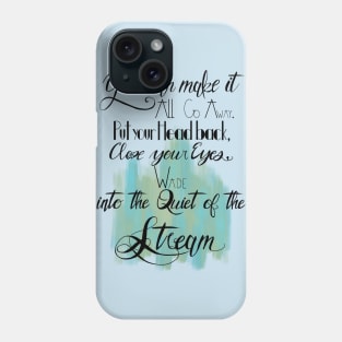 Quiet of the stream Phone Case