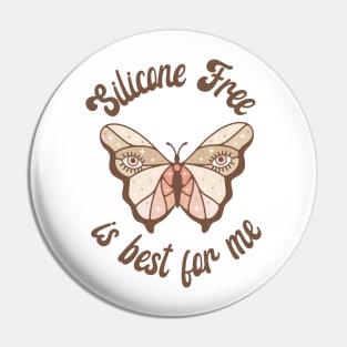 Silicone-Free is best for me Pin