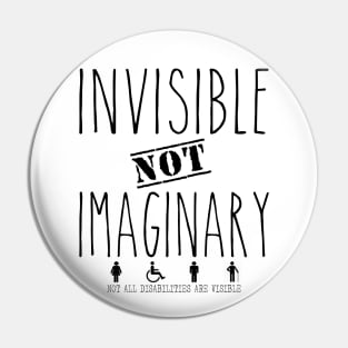 Disabiity awaremess: Invisible not imaginary! Pin