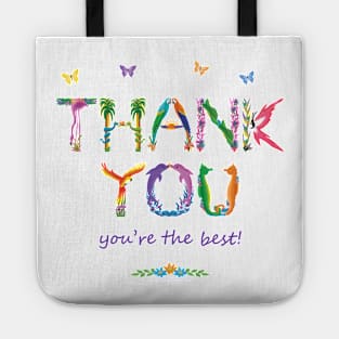 Thank you, you're the best - tropical word art Tote