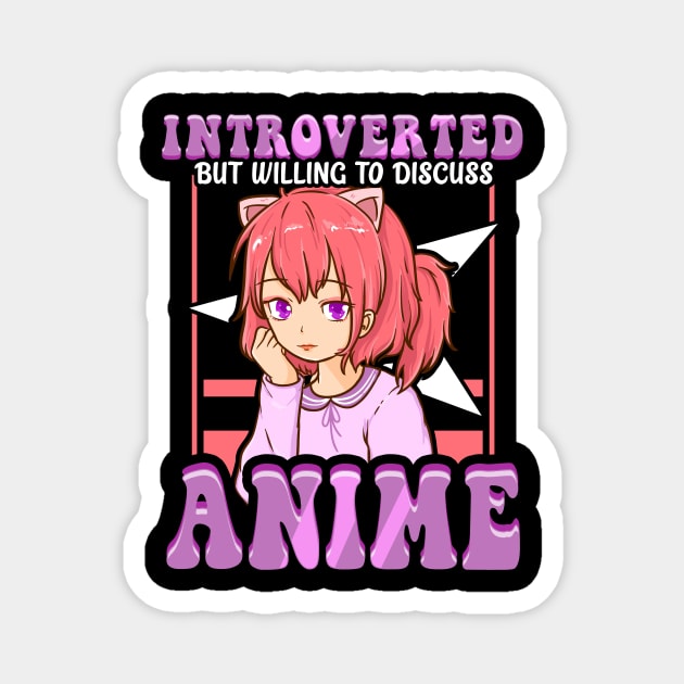 Introverted But Willing To Discuss Anime Girl Magnet by theperfectpresents