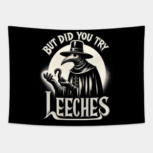 But Did You Try Leeches Plague Doctor Tapestry