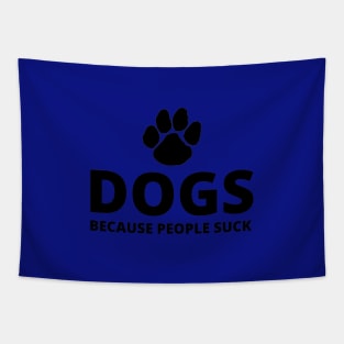 Dogs, Because People Suck Tapestry