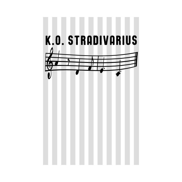 K.O. Stradivarius by Vandalay Industries